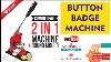 Button Badge Machine How To Making Button Badge Complete Guide Abhishek Products S K Graphics