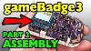 Gamebadge3 Part 2 Assembly And Code