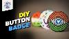 How To Make A Button Badge At Home Republic Day Special
