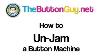 How To Un Jam A Button Machine