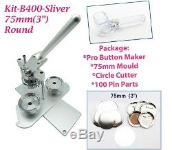 (kit) 75mm (3) Pro Badge Bouton Machine Maker B400 + Moule + 100 Parties + Cercle Cutter